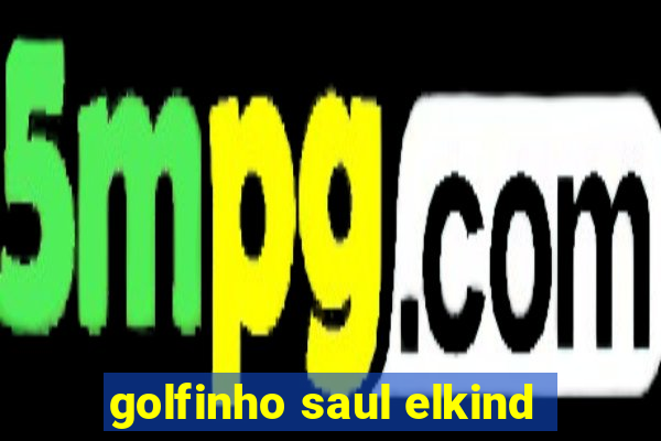 golfinho saul elkind